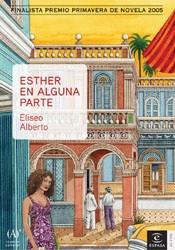 ESTHER EN ALGUNA PARTE | 9788467017595 | ALBERTO, ELISEO | Llibreria L'Illa - Llibreria Online de Mollet - Comprar llibres online