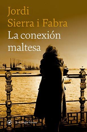 CONEXIÓN MALTESA, LA | 9788418800153 | SIERRA I FABRA, JORDI | Llibreria L'Illa - Llibreria Online de Mollet - Comprar llibres online