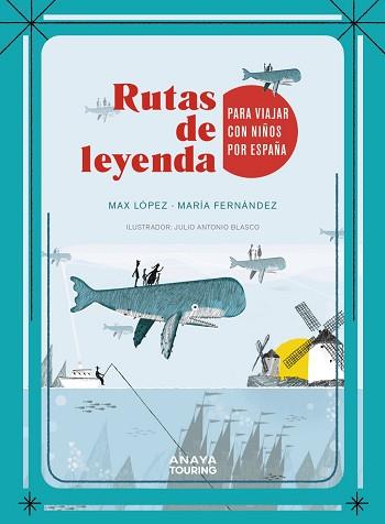 RUTAS DE LEYENDA PARA VIAJAR CON NIÑOS POR ESPAÑA | 9788491583103 | LÓPEZ TORRES, MÁXIMO/FERNÁNDEZ ESTEBAN, MARÍA | Llibreria L'Illa - Llibreria Online de Mollet - Comprar llibres online