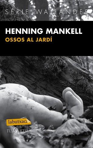 OSSOS AL JARDÍ | 9788483839430 | MANKELL, HENNING  | Llibreria L'Illa - Llibreria Online de Mollet - Comprar llibres online