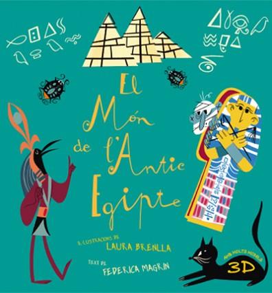 MON DE L'ANTIC EGIPTE, EL | 9788468270036 | LAURA BRENLLA / FEDERICA MAGRIN | Llibreria L'Illa - Llibreria Online de Mollet - Comprar llibres online