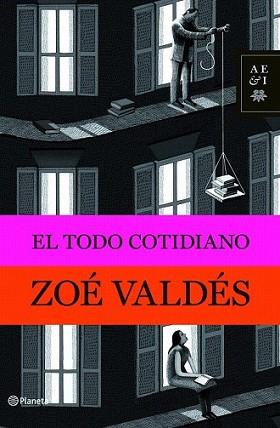 TODO COTIDIANO, EL | 9788408094791 | VALDES, ZOE | Llibreria L'Illa - Llibreria Online de Mollet - Comprar llibres online