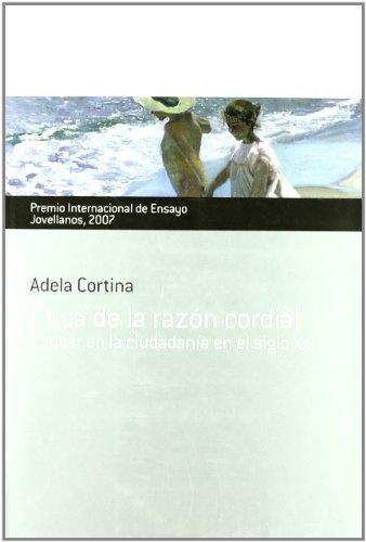 ETICA DE LA RAZON CORDIAL | 9788484591795 | CORTINA, ADELA | Llibreria L'Illa - Llibreria Online de Mollet - Comprar llibres online