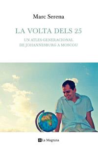 VOLTA DELS 25, LA | 9788482649528 | SERENA, MARC | Llibreria L'Illa - Llibreria Online de Mollet - Comprar llibres online