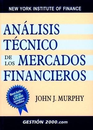 ANALISIS TECNICO DE LOS MERCADOS FINANCIEROS | 9788480888868 | MURPHY, JOHN J. | Llibreria L'Illa - Llibreria Online de Mollet - Comprar llibres online