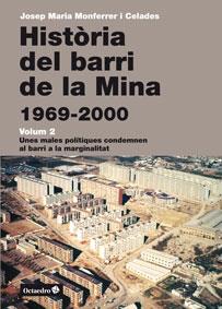 HISTÒRIA DEL BARRI DE LA MINA (1969-2000) | 9788499215235 | MONFERRER I CELADES, JOSEP MARIA | Llibreria L'Illa - Llibreria Online de Mollet - Comprar llibres online
