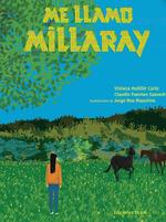 ME LLAMO MILLARAY | 9788412592948 | HUILIÑIR, VIVIANA/FUENTES, CLAUDIO | Llibreria L'Illa - Llibreria Online de Mollet - Comprar llibres online