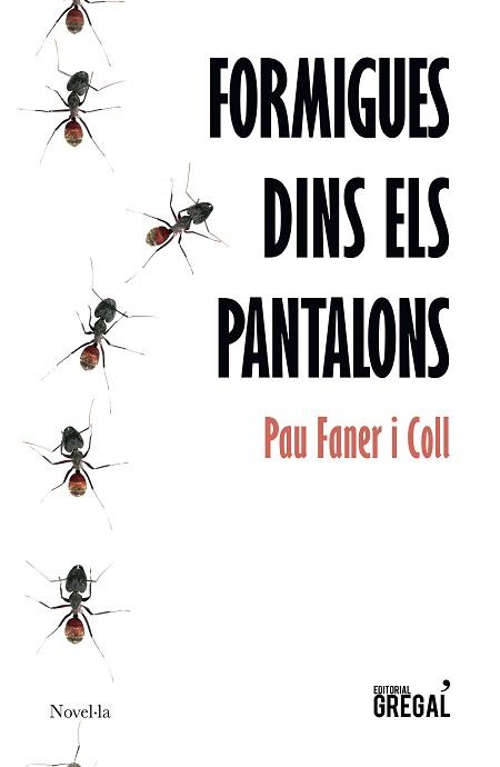 FORMIGUES DINS ELS PANTALONS | 9788417660345 | FANER I COLL, PAU | Llibreria L'Illa - Llibreria Online de Mollet - Comprar llibres online
