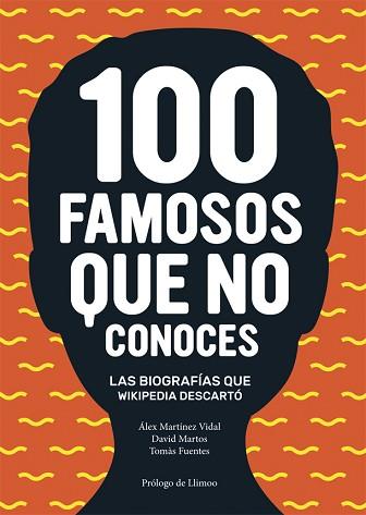 100 FAMOSOS QUE NO CONOCES | 9788416670024 | MARTÍNEZ VIDAL, ÁLEX/FUENTES, TOMÀS/MARTOS, DAVID | Llibreria L'Illa - Llibreria Online de Mollet - Comprar llibres online