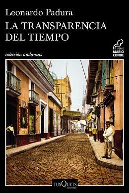 TRANSPARENCIA DEL TIEMPO, LA | 9788490664797 | PADURA, LEONARDO | Llibreria L'Illa - Llibreria Online de Mollet - Comprar llibres online