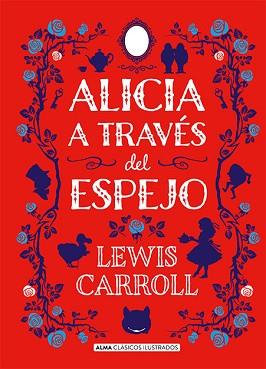 ALICIA A TRAVES DEL ESPEJO | 9788417430429 | CARROLL, LEWIS | Llibreria L'Illa - Llibreria Online de Mollet - Comprar llibres online