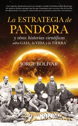 ESTRATEGIA DE PANDORA Y OTRAS HISTORIAS CIENTÍFICAS SOBRE GAIA, LA VIDA Y LA | 9788494155215 | GUTIÉRREZ BOLÍVAR, JORGE