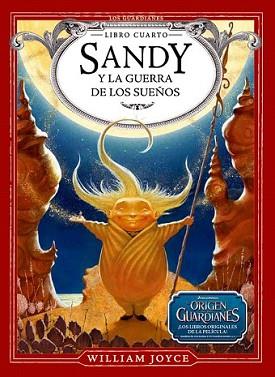 SANDY Y LA GUERRA DE LOS SUEÑOS | 9788483433089 | JOYCE, WILLIAM | Llibreria L'Illa - Llibreria Online de Mollet - Comprar llibres online