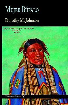 MUJER BÚFALO | 9788477029465 | JOHNSON, DOROTHY M. | Llibreria L'Illa - Llibreria Online de Mollet - Comprar llibres online