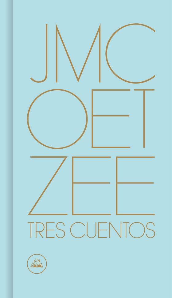 TRES CUENTOS | 9788439734192 | COETZEE, J.M. | Llibreria L'Illa - Llibreria Online de Mollet - Comprar llibres online