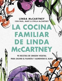 COCINA FAMILIAR DE LINDA MCCARTNEY, LA | 9788448029173 | MCCARTNEY, LINDA | Llibreria L'Illa - Llibreria Online de Mollet - Comprar llibres online