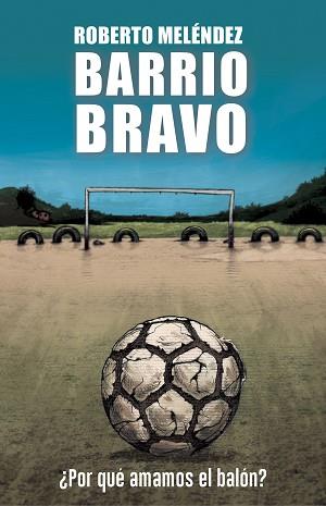 BARRIO BRAVO | 9788494894800 | MELÉNDEZ, ROBERTO | Llibreria L'Illa - Llibreria Online de Mollet - Comprar llibres online