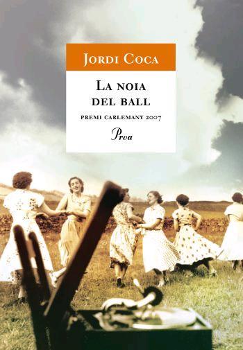 NOIA DEL BALL, LA | 9788484370307 | COCA, JORDI | Llibreria L'Illa - Llibreria Online de Mollet - Comprar llibres online