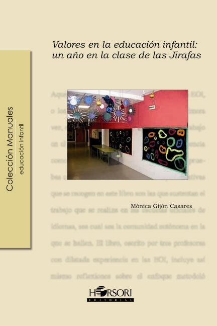 VALORES EN EDUCACIÓN INFANTIL: UN AÑO EN LA CLASE DE JIRAFAS | 9788496108929 | GIJON CASARES, MONICA | Llibreria L'Illa - Llibreria Online de Mollet - Comprar llibres online