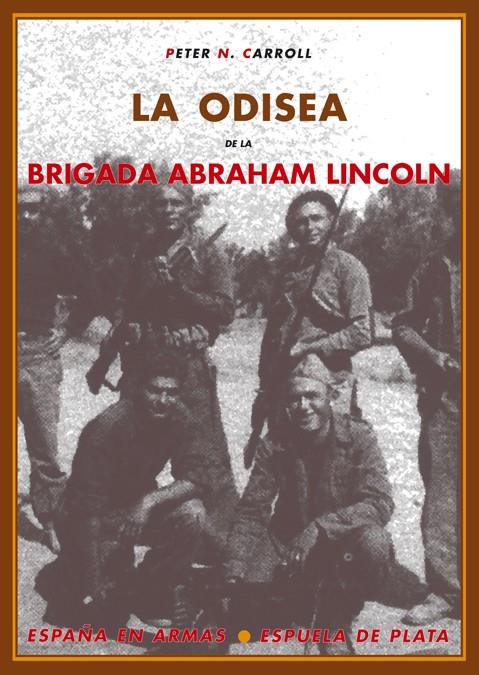 ODISEA DE LA BRIGADA ABRAHAM LINCOLN | 9788496133624 | CARROLL, PETER N | Llibreria L'Illa - Llibreria Online de Mollet - Comprar llibres online
