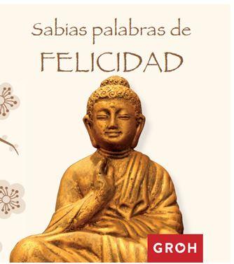 SABIAS PALABRAS DE FELICIDAD | 9788490680391 | GROH | Llibreria L'Illa - Llibreria Online de Mollet - Comprar llibres online