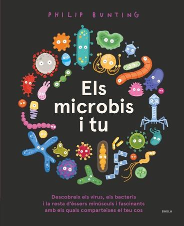 MICROBIS I TU, ELS | 9788447946457 | BUNTING, PHILIP | Llibreria L'Illa - Llibreria Online de Mollet - Comprar llibres online