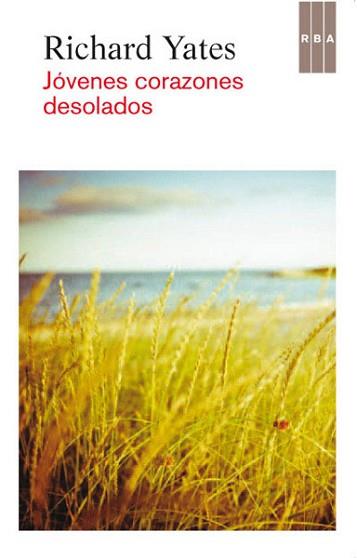 JÓVENES CORAZONES DESOLADOS | 9788490064689 | YATES, RICHARD | Llibreria L'Illa - Llibreria Online de Mollet - Comprar llibres online