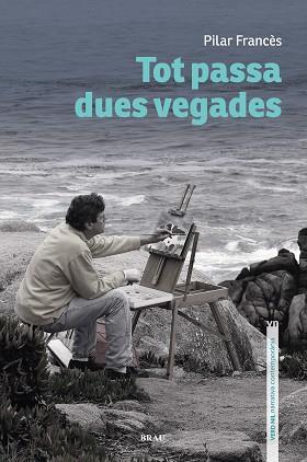 TOT PASSA DUES VEGADES | 9788418096433 | FRANCÈS AVILA, PILAR | Llibreria L'Illa - Llibreria Online de Mollet - Comprar llibres online
