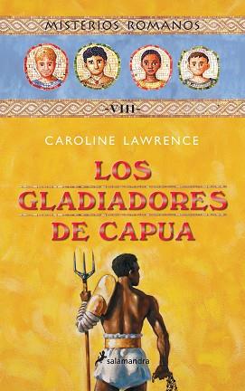 GLADIADORES DE CAPUA, LOS | 9788478889747 | LAWRENCE, CAROLINE | Llibreria L'Illa - Llibreria Online de Mollet - Comprar llibres online
