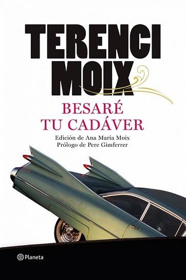 BESARE TU CADAVER | 9788408091691 | MOIX, TERENCI | Llibreria L'Illa - Llibreria Online de Mollet - Comprar llibres online