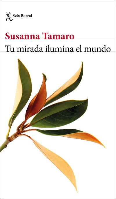 TU MIRADA ILUMINA EL MUNDO | 9788432237102 | TAMARO, SUSANNA | Llibreria L'Illa - Llibreria Online de Mollet - Comprar llibres online