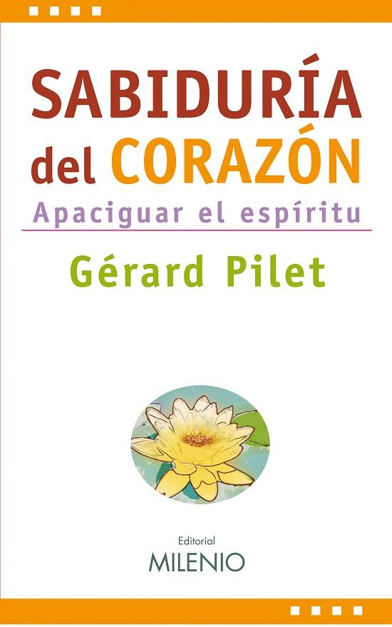 SABIDURIA DEL CORAZON | 9788497432962 | PILET, GERARD | Llibreria L'Illa - Llibreria Online de Mollet - Comprar llibres online