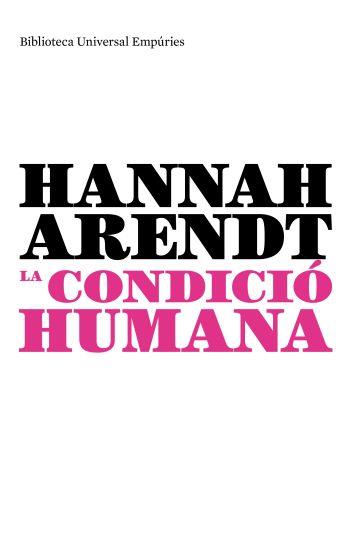CONDICIO HUMANA, LA | 9788497873970 | ARENDT, HANNAH | Llibreria L'Illa - Llibreria Online de Mollet - Comprar llibres online