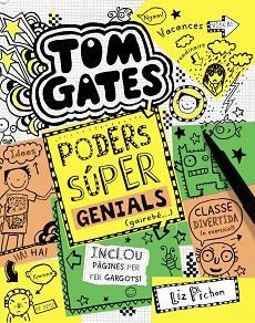 TOM GATES: PODERS SÚPER GENIALS (GAIREBÉ...) | 9788499067520 | PICHON, LIZ | Llibreria L'Illa - Llibreria Online de Mollet - Comprar llibres online