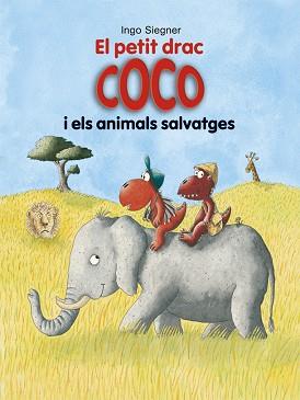 PETIT DRAC COCO I ELS ANIMALS SALVATGES, EL | 9788424662363 | SIEGNER, INGO | Llibreria L'Illa - Llibreria Online de Mollet - Comprar llibres online