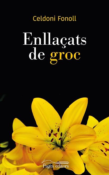 ENLLAÇATS DE GROC | 9788413030272 | FONOLL CASANOVES, CELDONI | Llibreria L'Illa - Llibreria Online de Mollet - Comprar llibres online