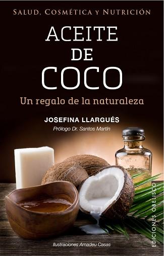 ACEITE DE COCO | 9788491111283 | LLARGUÉS TRUYOLS, JOSEFINA | Llibreria L'Illa - Llibreria Online de Mollet - Comprar llibres online