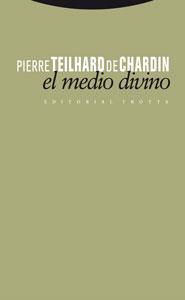 MEDIO DIVINO, EL | 9788481649765 | TEILHARD DE CHARDIN, PIERRE | Llibreria L'Illa - Llibreria Online de Mollet - Comprar llibres online