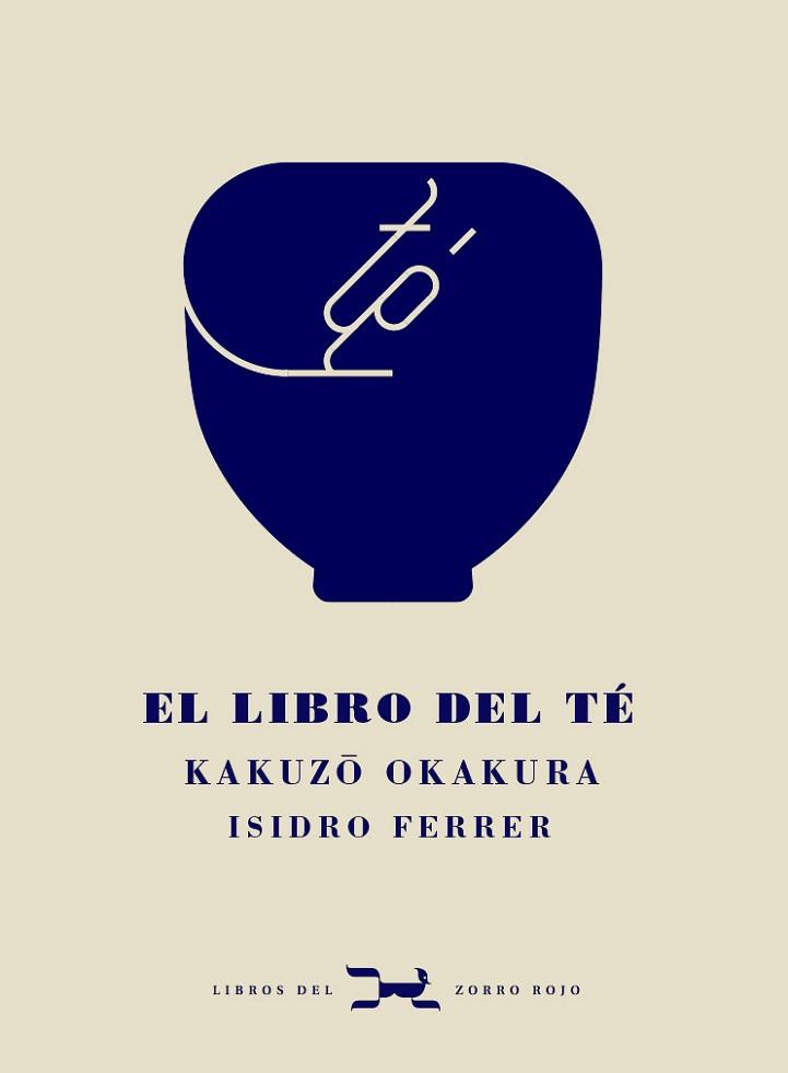 LIBRO DEL TÉ, EL | 9788412229332 | OKAKURA, KAKUZO | Llibreria L'Illa - Llibreria Online de Mollet - Comprar llibres online
