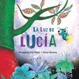LUZ DE LUCIA, LA | 9788416078950 | DEL MAZO, MARGARITA | Llibreria L'Illa - Llibreria Online de Mollet - Comprar llibres online