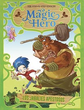 MAGIC HERO 2. LOS JABALÍES APESTOSOS | 9788424662288 | STEVENSON, SIR STEVE | Llibreria L'Illa - Llibreria Online de Mollet - Comprar llibres online