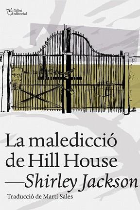 MALEDICCIÓ DE HILL HOUSE, LA | 9788494216077 | JACKSON, SHIRLEY | Llibreria L'Illa - Llibreria Online de Mollet - Comprar llibres online