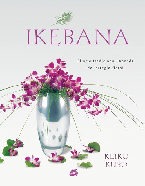 IKEBANA (TD) | 9788484451624 | KUBO, KEIKO | Llibreria L'Illa - Llibreria Online de Mollet - Comprar llibres online
