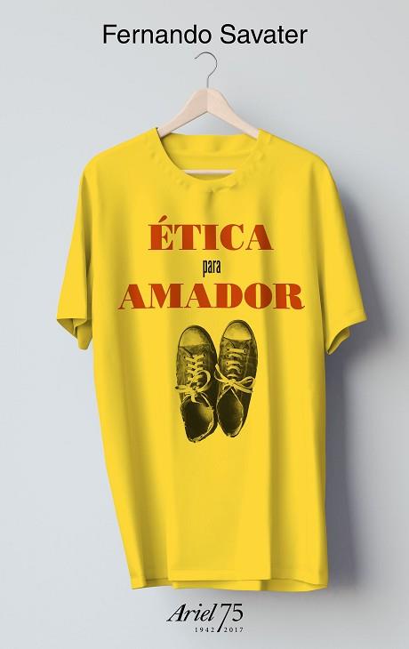 ÉTICA PARA AMADOR - 75 ANIVERSARIO DE ARIEL | 9788434426979 | SAVATER, FERNANDO | Llibreria L'Illa - Llibreria Online de Mollet - Comprar llibres online