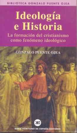 IDEOLOGIA E HISTORIA:LA FORMACION DEL CRISTIANISMO | 9788432301254 | PUENTE OJEA, GONZALO