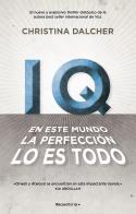 IQ. EN ESTE MUNDO LA PERFECCIÓN LO ES TODO. | 9788417541095 | DALCHER, CHRISTINA | Llibreria L'Illa - Llibreria Online de Mollet - Comprar llibres online