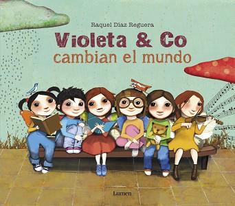 VIOLETA & CO. CAMBIAN EL MUNDO | 9788448856397 | DÍAZ REGUERA, RAQUEL | Llibreria L'Illa - Llibreria Online de Mollet - Comprar llibres online