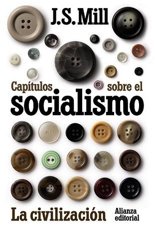 CAPÍTULOS SOBRE EL SOCIALISMO. LA CIVILIZACIÓN | 9788420654997 | MILL, JOHN STUART | Llibreria L'Illa - Llibreria Online de Mollet - Comprar llibres online