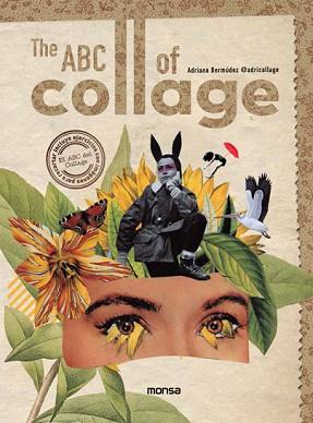 THE ABC OF COLLAGE | 9788417557669 | BERMÚDEZ, ADRIANA | Llibreria L'Illa - Llibreria Online de Mollet - Comprar llibres online