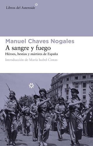 A SANGRE Y FUEGO | 9788415625575 | CHAVES NOGALES, MANUEL | Llibreria L'Illa - Llibreria Online de Mollet - Comprar llibres online